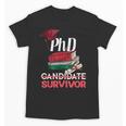 PhD PhD Graduation Gifts PhD Survivor T-Shirt Unisex T-Shirt