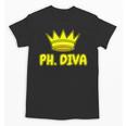 PhD Graduation Ph Diva t Shirt Phdiva Phd t Unisex T-Shirt
