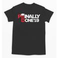 Phinally Done Graduation 2019 Phd Shirt Unisex T-Shirt