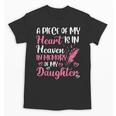 A Piece Of My Heart Is In Heaven In Memory Of My Daughter Unisex T-Shirt