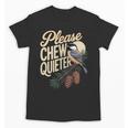 Please Chew Quieter Introverts Casual Everyday Unisex T-Shirt Please Chew Quieter Introverts Casual Everyday Unisex T-Shirt