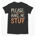 Please Don't Make Me Do Stuff Introvert Teen Lazy Gag Unisex T-Shirt