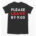 Please Leave By 9 Introvert Party Anti-Social Birthday Unisex T-Shirt