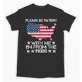Please Be Patient With Me I'm From The 1900s American Flag Unisex T-Shirt Please Be Patient With Me I'm From The 1900s American Flag Unisex T-Shirt