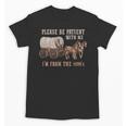 PLEASE BE PATIENT WITH ME I'M FROM THE 1900s Clever Unisex T-Shirt PLEASE BE PATIENT WITH ME I'M FROM THE 1900s Clever Unisex T-Shirt