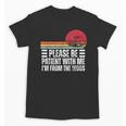 Please Be Patient With Me I'm From The 1900s Fathers Day Unisex T-Shirt