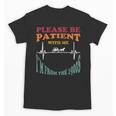 Please Be Patient With Me I'm From The 1900s Heart Beat Unisex T-Shirt