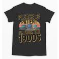Please Be Patient I'm From The 1900s Retro Computer Unisex T-Shirt