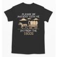 Please Be Patient I'm From The 1900s Retro Pixel Horse Wagon Unisex T-Shirt