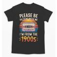Please Be Patient With Me I'm From The 1900s Shirt Men Women Unisex T-Shirt