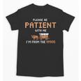 Please Be Patient With Me I'm From The 1900s Trail Wagon Unisex T-Shirt