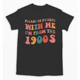 Please Be Patient With Me I'm From The 1900s Trendy Boho Unisex T-Shirt