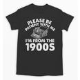 Please Be Patient With Me I'm From The 1900s Typewriter Unisex T-Shirt