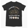 Please Be Patient With Me I'm From The 1900s Vantage Unisex T-Shirt