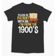 Please Be Patient With Me I'm From The 1900s Vintage Oregon Unisex T-Shirt