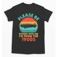 Please Be Patient I'm From The 1900s Vintage Zeppelin Unisex T-Shirt Please Be Patient I'm From The 1900s Vintage Zeppelin Unisex T-Shirt