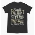 Please Be Patient With Me I'm From The 1900s For Women Unisex T-Shirt