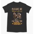 Please Be Patient With Mee I'm From The 1900s Minimalist Unisex T-Shirt Please Be Patient With Mee I'm From The 1900s Minimalist Unisex T-Shirt