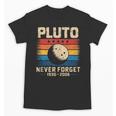Pluto Never Forget Space Nostalgia Astronomy Humor Unisex T-Shirt
