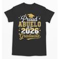 Proud Abuelo Of a Class Of 2026 Graduate Senior Graduation Unisex T-Shirt