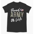 Proud Army Wife Army Graduation Wife US Army Wife Unisex T-Shirt