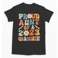 Proud Aunt Of A Class Of 2023 Graduated Graduation Women Unisex T-Shirt