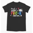 Proud Aunt Of A Pre-K 2025 Graduate Class Of 2025 Graduation Unisex T-Shirt