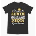 Proud Auntie Of 2025 College Graduate Family 25 Graduation Unisex T-Shirt