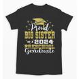Proud Big Sister Of Pre School Graduate 2024 Graduation Big Unisex T-Shirt