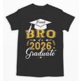 Proud Bro Of a Class Of 2026 Graduate For Graduation Unisex T-Shirt