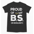 Proud Of My BS In Biology Graduation T-Shirt Unisex T-Shirt