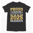 Proud Cousin Of A 2025 Graduate Shirt Class 2025 Graduation Unisex T-Shirt