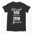 Proud Dad Of A 2018 Senior GraduationShirt Unisex T-Shirt
