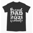 Proud Dad Of a 2021 Graduate Father Senior 21 Graduation Unisex T-Shirt