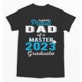 Proud Dad Of 2023 Class Master Graduate Family Graduation Unisex T-Shirt