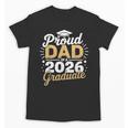 Proud Dad Of A 2026 Graduate Class Of 2026 Dad Graduation Unisex T-Shirt