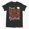 Proud Dad Of a Class Of 2025 Graduate For Graduation Unisex T-Shirt