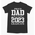 Proud Dad Graduation Senior 23 Grad Class Of 2023 Unisex T-Shirt