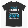 Proud Daddy Of 5th Grade Graduate 2024 Family Graduation Unisex T-Shirt