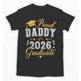 Proud Daddy Of a Class Of 2026 Graduate For Graduation Unisex T-Shirt