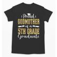 Proud Godmother Of 5th Grade Graduate 2023 Family Graduation Unisex T-Shirt