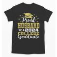 Proud Husband Of 2024 College Graduate Family 24 Graduation Unisex T-Shirt