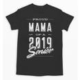 Proud Mama Senior 2019 Mom Graduate Graduation MommyShirt Unisex T-Shirt