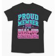 Proud Member Of The Dial Up Club Tech Nostalgia Top Unisex T-Shirt Proud Member Of The Dial Up Club Tech Nostalgia Top Unisex T-Shirt