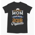 Proud Mom Of 2018 Graduate Shirt Graduation Grad Class Unisex T-Shirt
