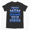 Proud Mom Of 2018 Senior GraduationShirt Unisex T-Shirt