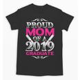 Proud Mom Of 2019 Graduate Class 2019 Tshirt Graduation Unisex T-Shirt