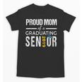Proud Mom Of 2019 Senior Graduation Shirt Graduate Unisex T-Shirt