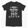 Proud Mom Of a 2021 Senior Graduation Unisex T-Shirt