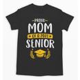 Proud Mom Of A 2021 Senior Shirt Class Graduation 2021 Mommy Unisex T-Shirt